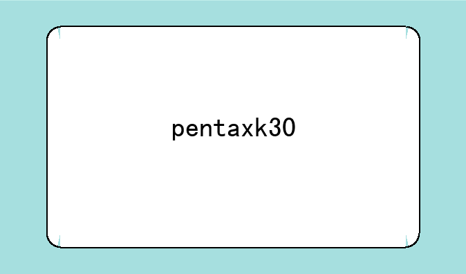 pentaxk30