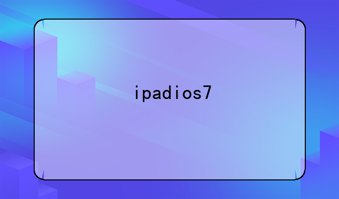 ipadios7