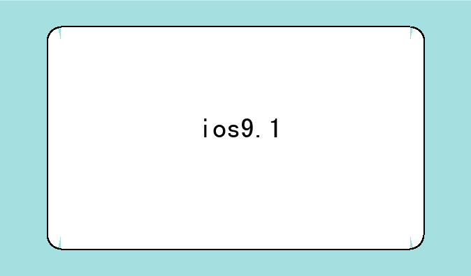 ios9.1